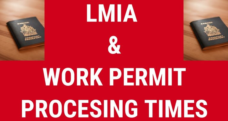 LMIA Processing Times Canada 2026